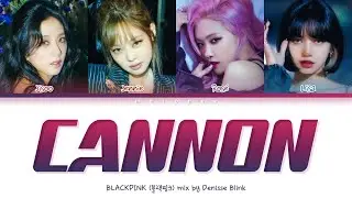 (SHOULD WATCH) BLACKPINK CANNON Lyrics (블랙핑크 캐논)[Color Coded Lyrics Eng/Rom/Han/가사] @mojito.mp4