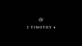 2 Timothy 4 - English Standard Version (ESV)