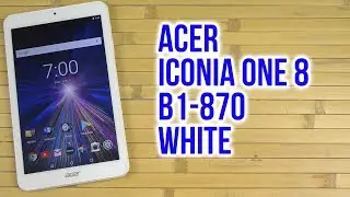 Распаковка Acer Iconia One 8