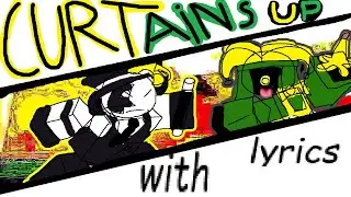 Curtains Up With Lyrics (Forsaken)
