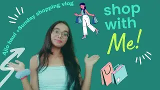 Ajio haul + Sunday shopping vlog!! #ShyGrll Puja