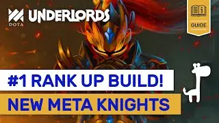 #1 RANK UP Knight Build! Dota Underlords NEW META Explain & Strategies!