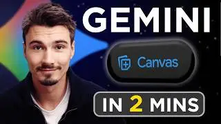 How to Use Gemini Canvas in 2 Minutes