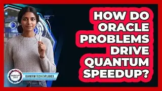 How Do Oracle Problems Drive Quantum Speedup?