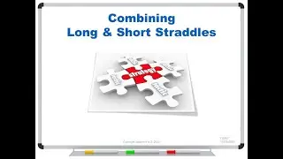 Combining Long & Short Straddles