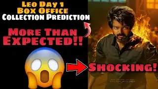 Leo Day 1 Final Box Office Collection Prediction | Leo Box Office Collection | Movies World Updates