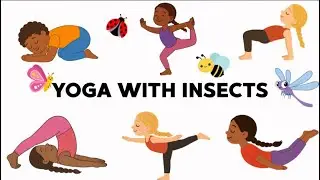 Insect Yoga for Preschool | Improve Strength, Flexibility & Focus| Yoga for Toddler