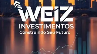 Apresenta&ccedil;&atilde;o canal - WEIZ Investimentos