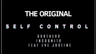 Brothers Incognito feat. Eve Justine - Self Control (Original Mix)