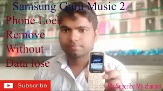 Samsung Phone lock Samsung Guru Music 2 SM B310E Phone Lock Remove Without Data Full HD 60fps