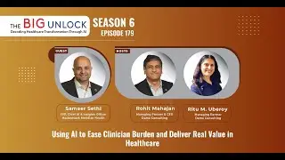 Podcast|Sameer Sethi, Hackensack Meridian Health|AI to Ease Clinician Burden for Improved Healthcare