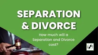 How much will a Separation and Divorce cost?
