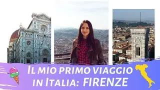 2 giorni a FIRENZE (in FLORENCE): il mio primo viaggio in Italia