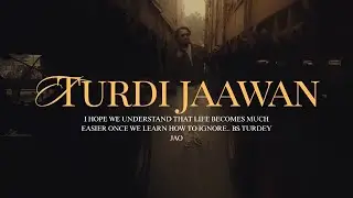 Turdi Jawan | Official Video | Adnan Dhool | Wounds & Wisdom