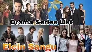 Elcin sangu Drama List🔥🔥 || Super Hit Drama Collections🔥🔥 || By Junaid Bangash Creations❤️❤️
