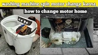 washing machine spin motor change&nbsp;karna || washing machine spin motor replacement
