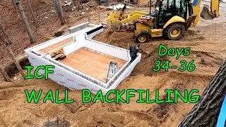 ICF Root Cellar - Backfilling ICF Walls   - Days 34 to 36 _