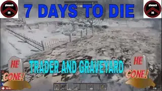(PC) 7 DAYS TO DIE PBMACK36 @ THE TRADER AND GRAVEYARD