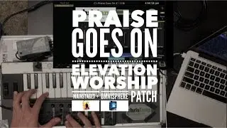 Praise Goes On - Elevation Worship Keyboard Mainstage and omnisphere patch demo lesson