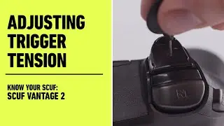 SCUF Vantage 2: Adjusting Trigger Tension | Know Your SCUF