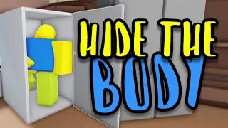 Hide the Body - We Barricaded The House! (Part 2)