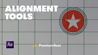 Positioning Assets Using Alignment Tools in AE | PremiumBeat.com