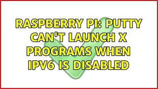 Raspberry Pi: PuTTY can't launch X programs when IPv6 is disabled