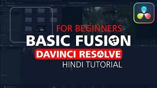 Davinci resolve Hindi Tutorial | Beginners Fusion | part 4