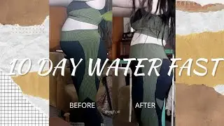 10 Day Water Fast | Artist Fasting Diaries