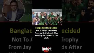 Bangladesh Refuses to Take T20 World Cup 2026 Trophy from Jay Shah &mdash; Controversy Erupts