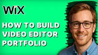 How to Build Video Editor Portfolio on Wix [2026 Full Guide]