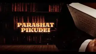 PARASHAT PIKUDEI   OHEL SHIMON   Rab  David Alter