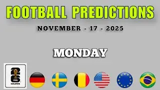 FOOTBALL PREDICTIONS TODAY 17 NOVEMBER 2025 | EUROPE WCQ | ENGLAND U21 | ELITE U20 | GoalIQ
