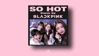 BLACKPINK - SO HOT -REMIX- (INST.) (Prod. KAIE)