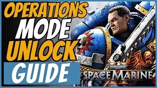 Warhammer 40k Space marine 2 Operations Mode Unlock [Explained]
