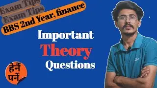 important theory question, bbs 2nd Year finance || Most important theory question// Exam basis