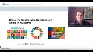 NEMO Webinar | Henry McGhie | Using the Sustainable Development Goals in Museums