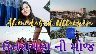 Ahmedabad Uttarayan 2021|14 January Happy Makar sankraanti| vlog|kite festival
