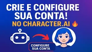 Como Criar Sua Conta e Montar o Perfil Perfeito no Character.ai!