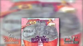 Chella H - Bitch Whet