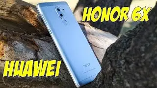 Полный обзор смартфона Huawei Honor 6X (Huawei GR5 2017) - эталон среднего класса