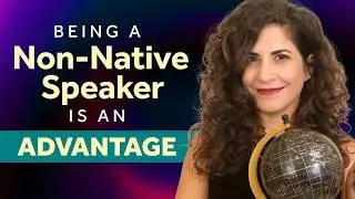 10 things I LOVE about being a non-native speaker
