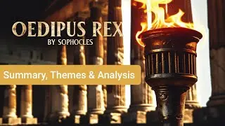 Oedipus Rex by Sophocles | Summary, Themes & Analysis | Tragic Hero Series