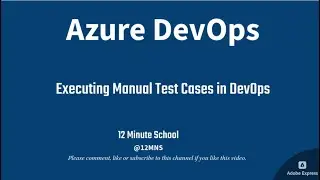 Azure DevOps | Executing Manual Test Cases