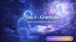 DAY 5 - GRATITUDE *Start your Dhyana Journey* Must do #guidedmeditation meditation #yt #selfgrowth
