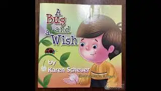 A Bug and a Wish read by Mrs. Tara