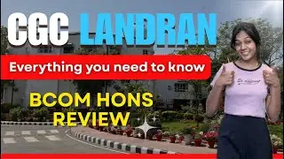 CGC Landran B.Com Review 2025 | Admission Process, Fees, Placements & Specializations