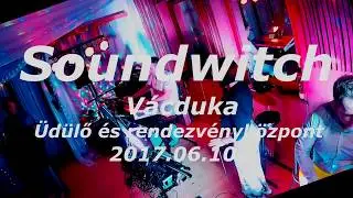 Soundwitch  zenekar -  Sway /r&eacute;szlet/ 2017.06.10.