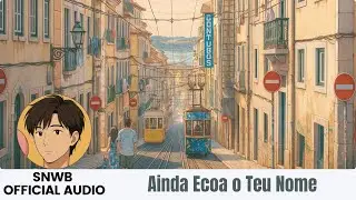 SNWB - Ainda Ecoa o Teu Nome (Official Audio) ft. Ryan