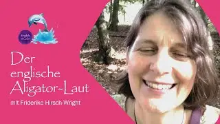 Der englische Aligator-Laut – das Ash